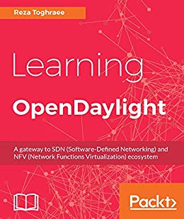 Learning OpenDaylight:  A gateway to SDN (Software-Defined Networking) and NFV (Network Functions Virtualization) ecosystem - Orginal Pdf